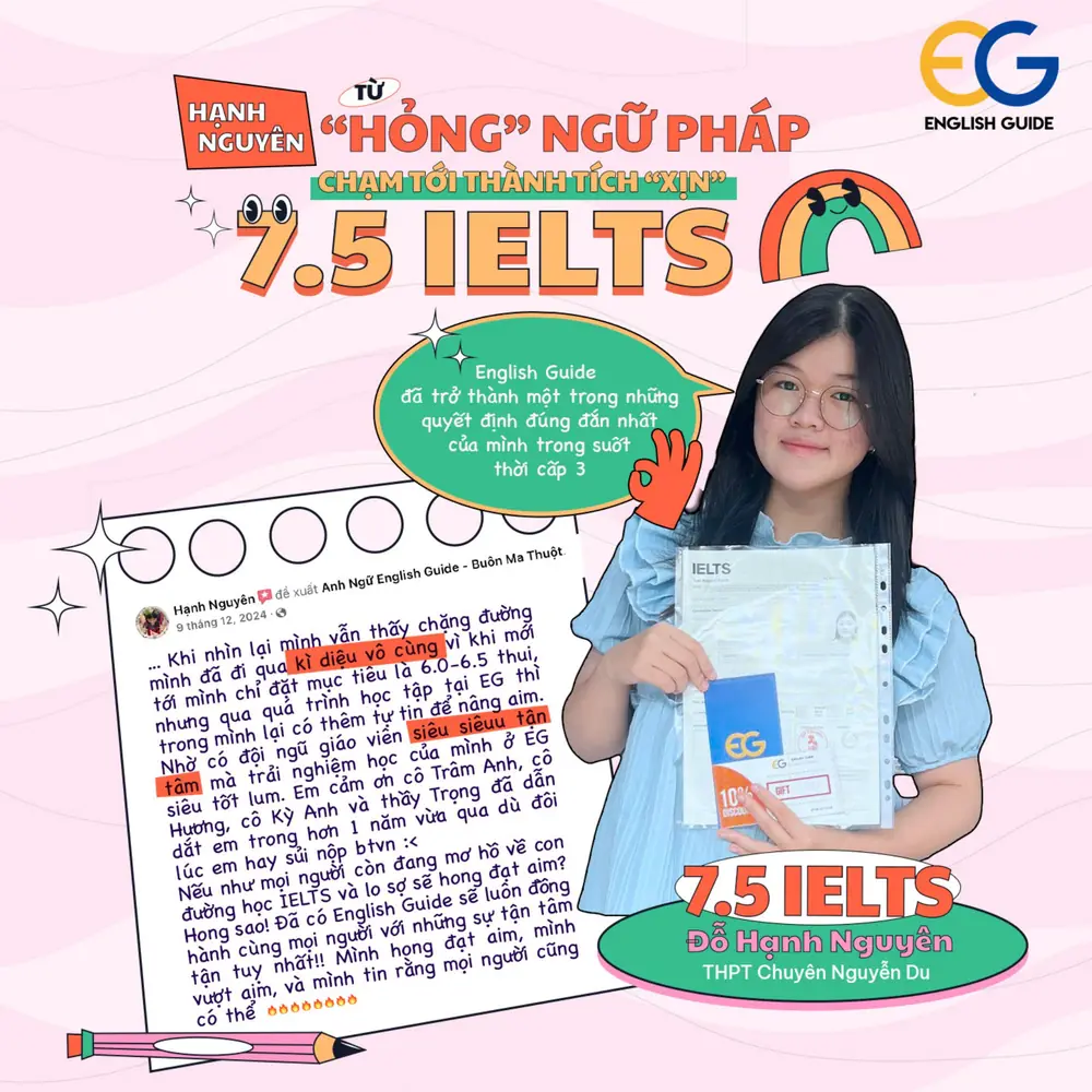 Hạnh Nguyên - Từ “Hỏng” Ngữ Pháp Chạm Tới Thành Tích “Xịn” 7.5 IELTS